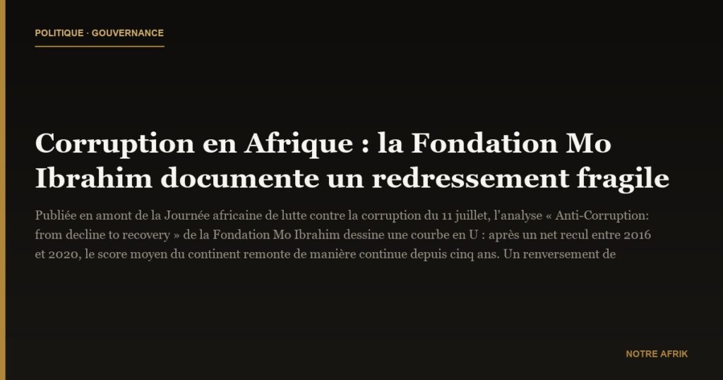 Corruption en Afrique : la Fondation Mo Ibrahim documente un redressement fragile