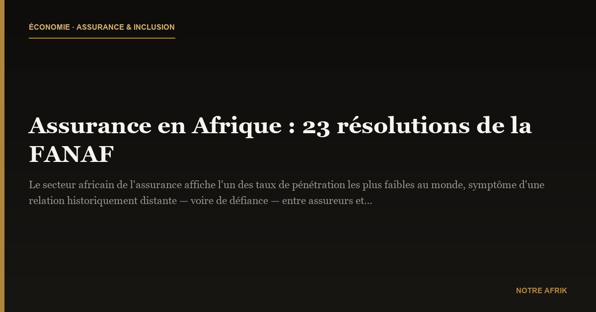 Assurance en Afrique : 23 résolutions de la FANAF