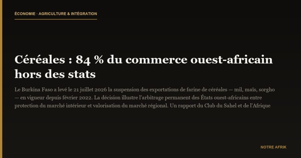 Céréales : 84 % du commerce ouest-africain hors des stats