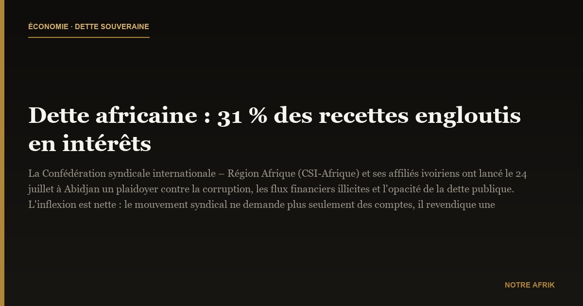 Dette africaine : 31 % des recettes engloutis en intérêts