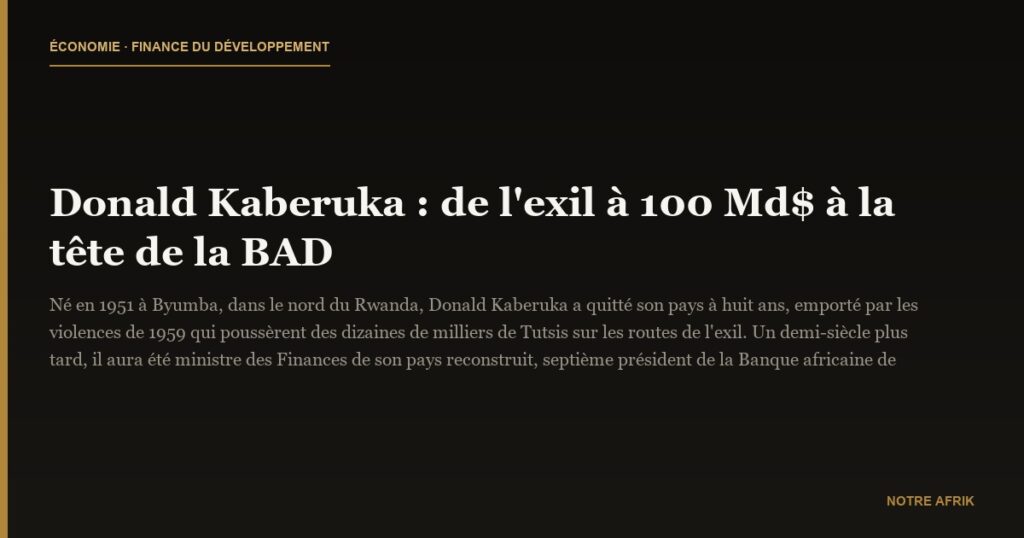 Donald Kaberuka : de l'exil à 100 Md$ à la tête de la BAD