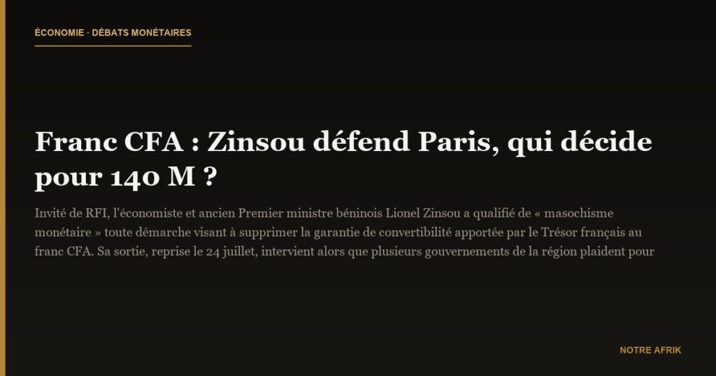 Franc CFA : Zinsou défend Paris, qui décide pour 140 M ?