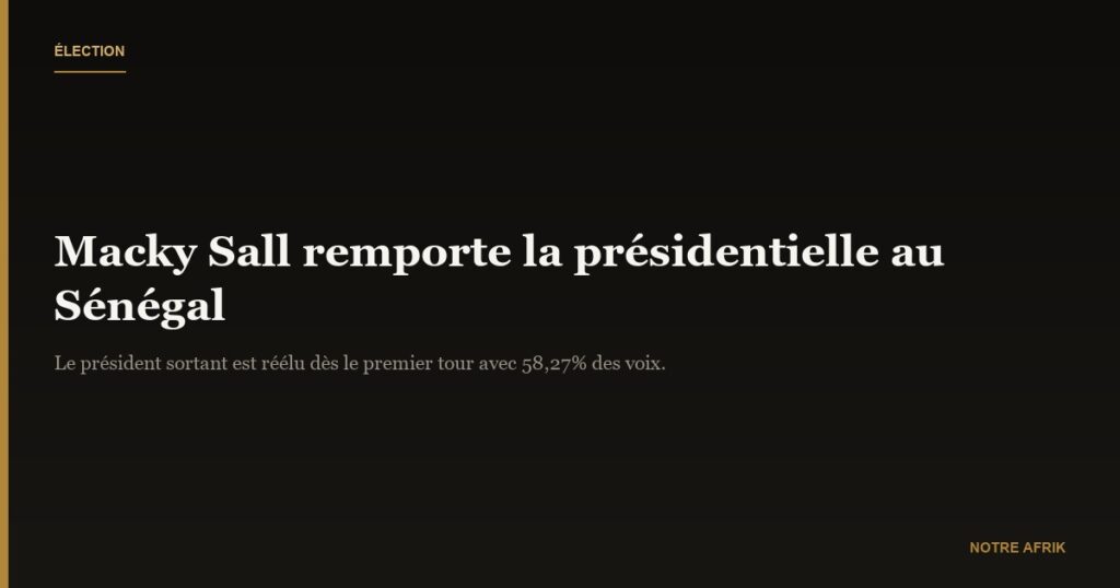 Sénégal: Macky Sall remporte la présidentielle avec 58,27% des voix
