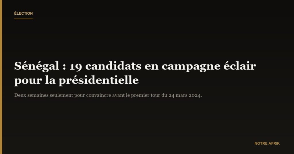 Sénégal : campagne électorale entamée au pas de course