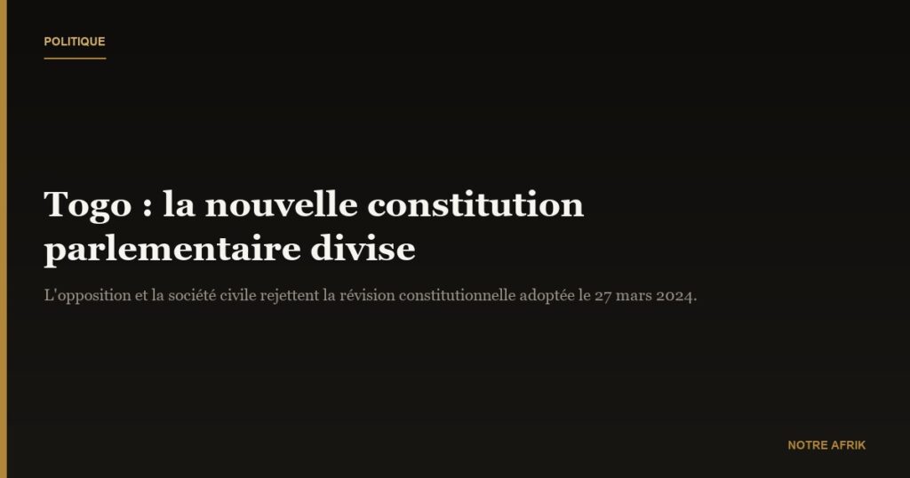 Togo : le régime parlementaire contesté