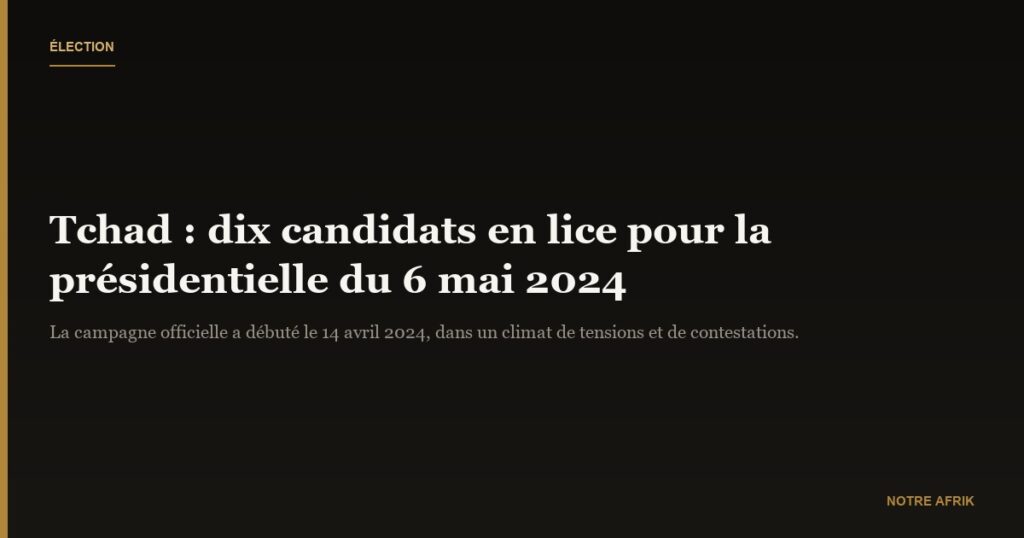 Tchad : Lancement de la campagne pour la présidentielle 2024
