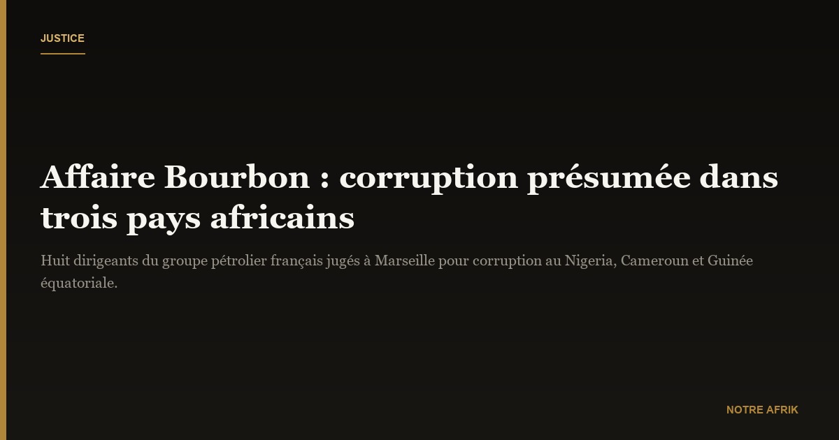 Affaire Bourbon : huit dirigeants accusés de corruption dans trois pays d’Afrique