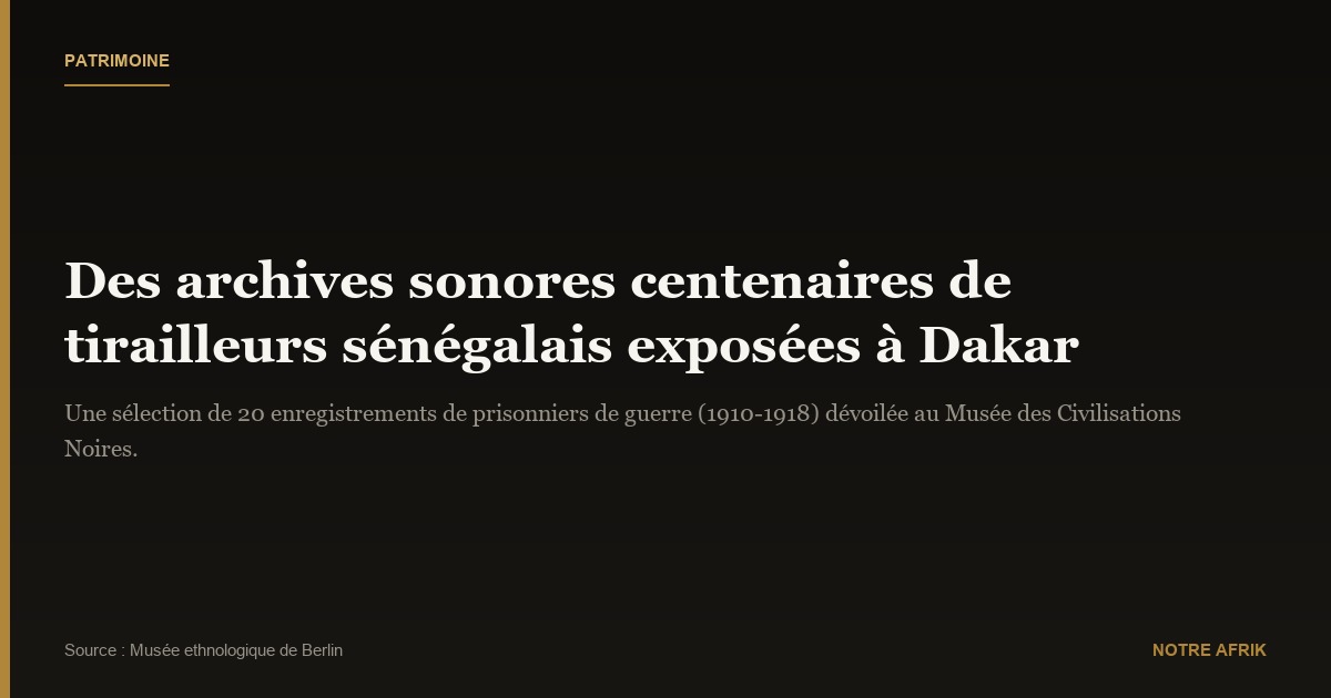 Sénégal : les archives sonores centenaires révèlent leurs secrets