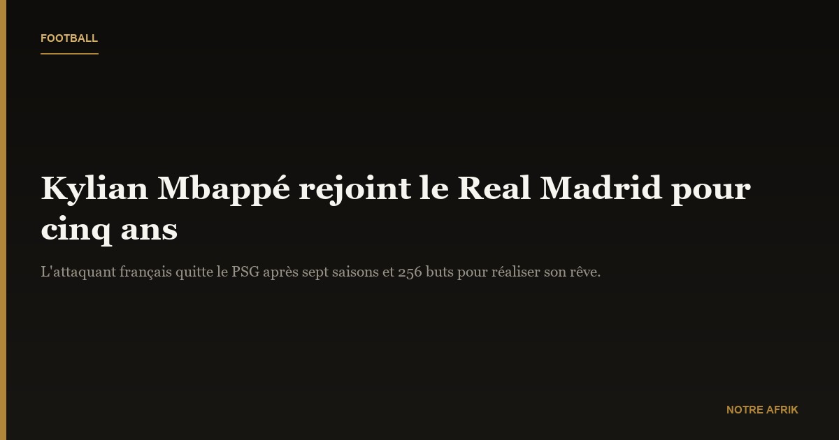 Mercato : Kylian Mbappé au Réal de Madrid