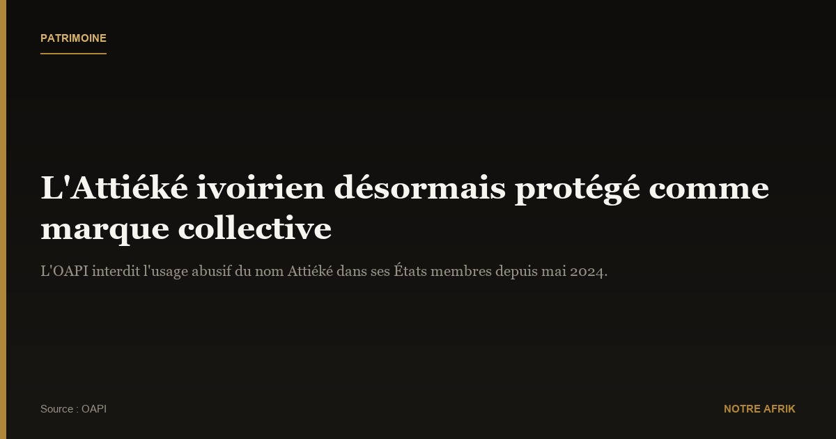 Patrimoine: la Côte d'Ivoire protège l'Attiéké