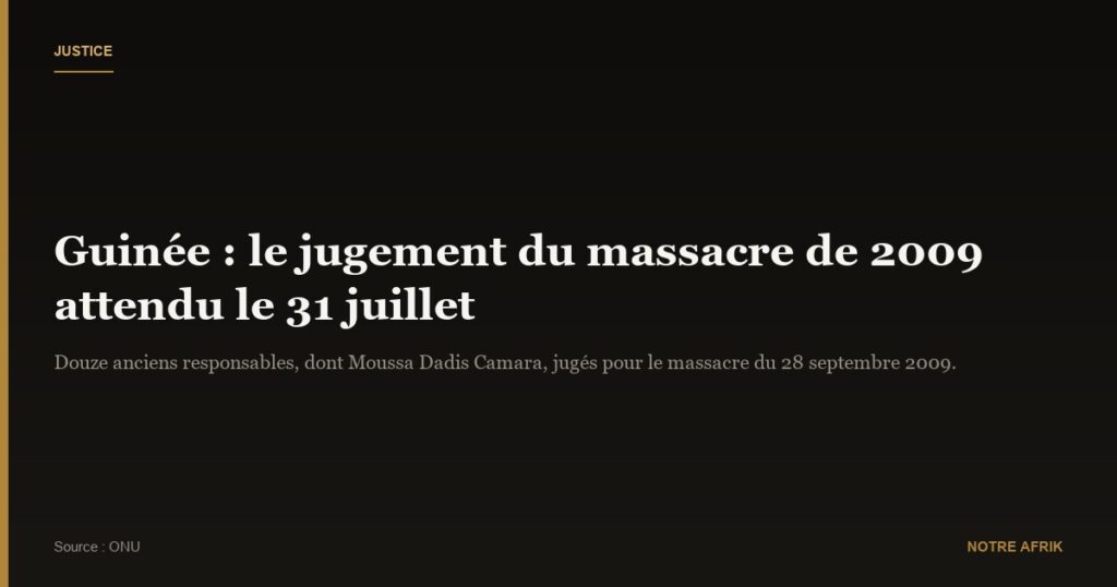 Guinée : la décision du tribunal au sujet du massacre de 2009 mise en débat pour le 31 juillet
