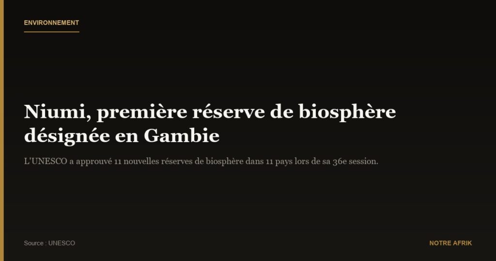 Gambie : le parc de Niumi désigné parmi les 11 nouvelles réserves de biosphère