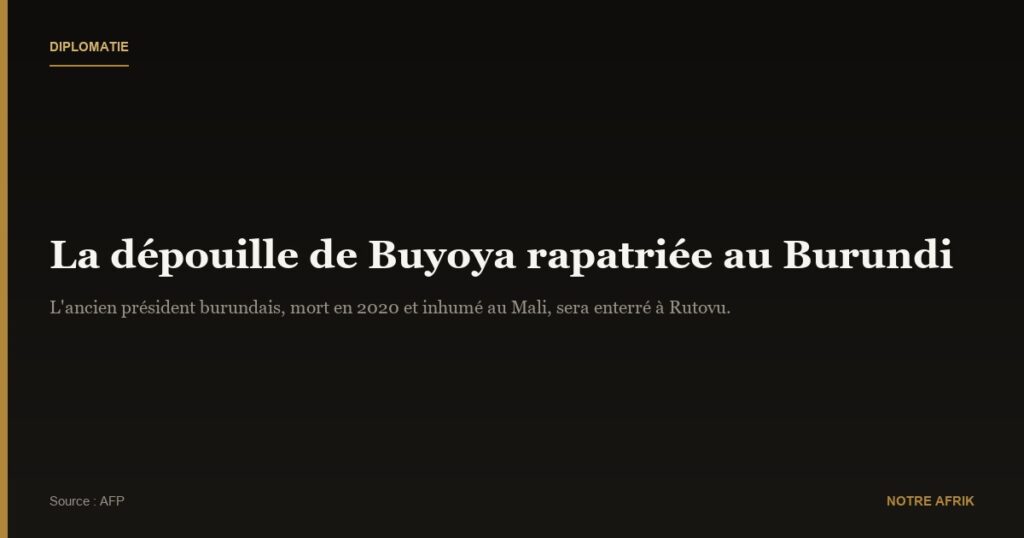 Diplomatie : la dépouille de Buyoya rapatriée au Burundi