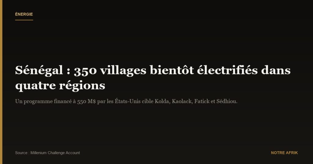 Sénégal : les autorités lancent un programme d’électrification de 350 villages