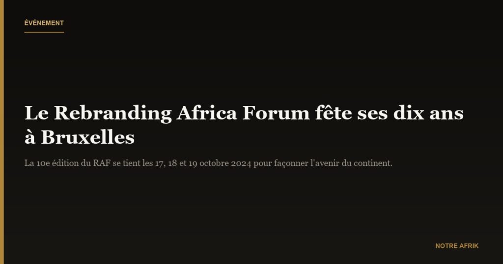 Rebranding Africa Forum : une décennie de transformation pour l'Afrique