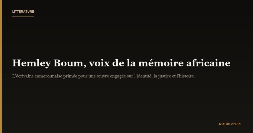 Hemley Boum : au service de la vérité et de la mémoire…