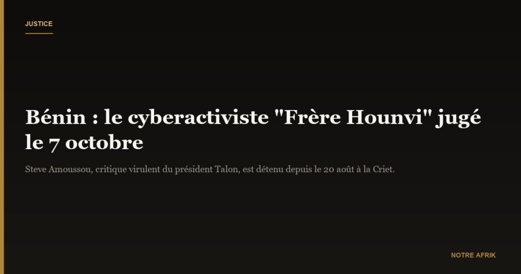Bénin : le cyberactiviste Steve Amoussou sera jugé le 7 octobre
