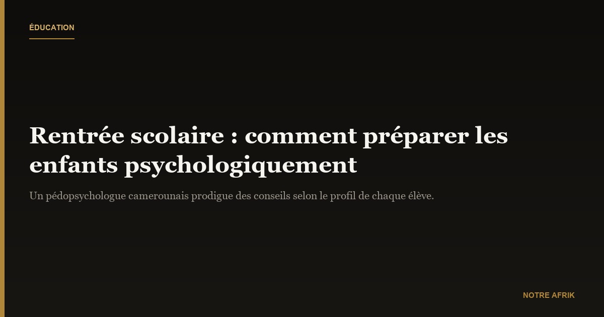 Rentrée scolaire : quelques astuces pour préparer les enfants à la reprise des cours