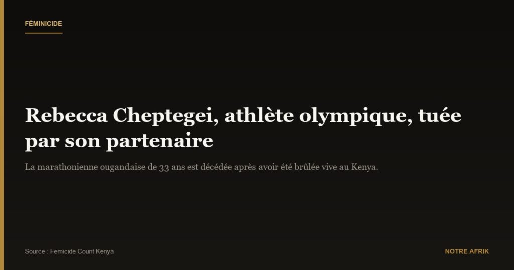 Ouganda: le décès de Rebecca Cheptegei suscite une vague d'émotion