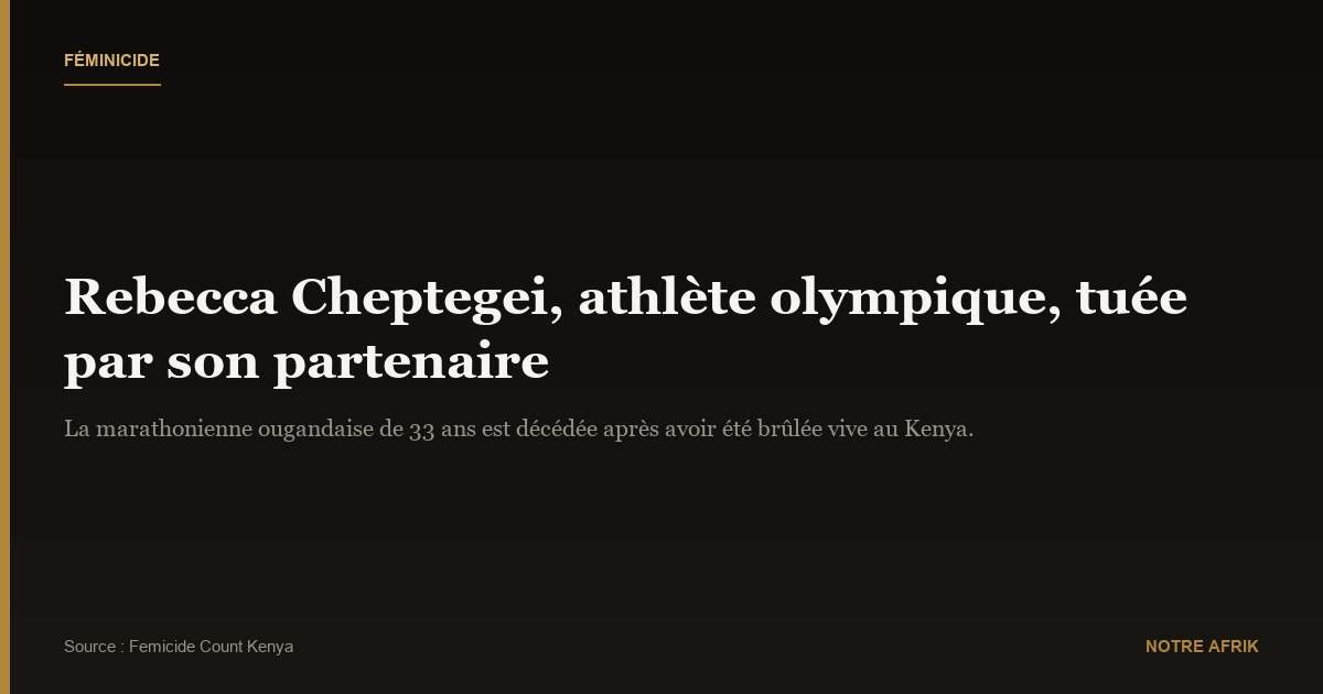 Ouganda: le décès de Rebecca Cheptegei suscite une vague d'émotion