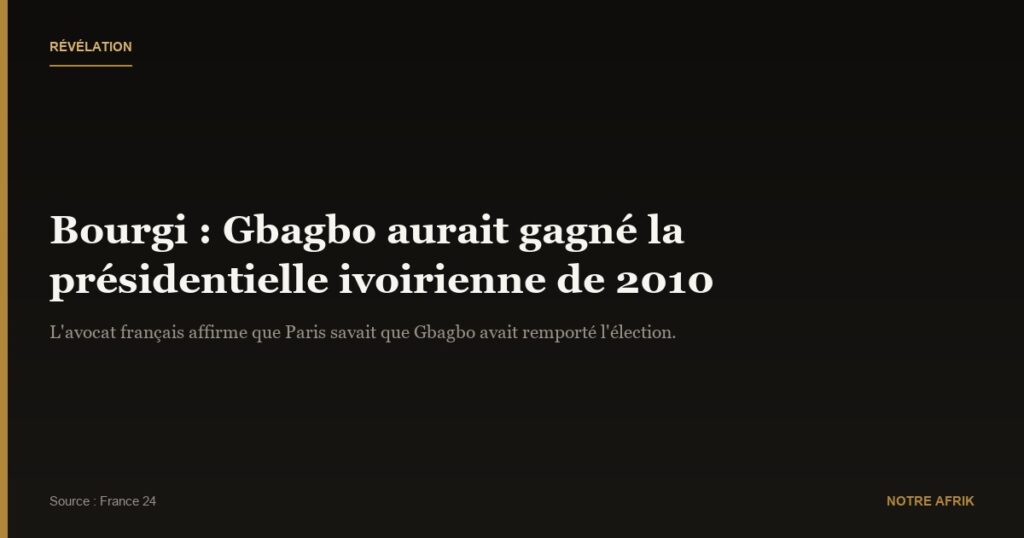 Révélations : Robert Bourgi affirme que Laurent Gbagbo est le véritable vainqueur de la présidentielle ivoirienne de 201