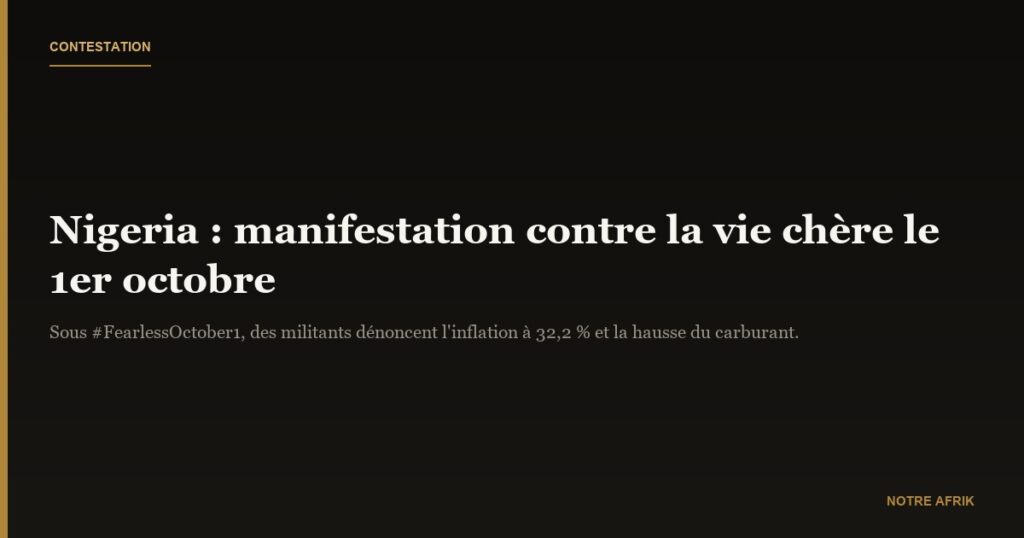 Nigeria : une manifestation contre la vie chère prévue à l'occasion de la fête de l'indépendance
