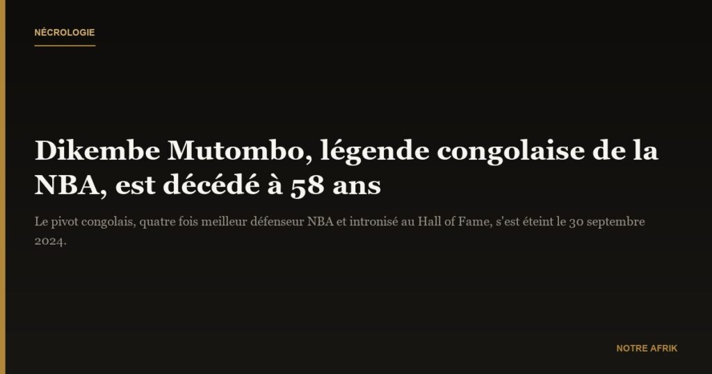 Nécrologie : décès de Dikembe Mutombo