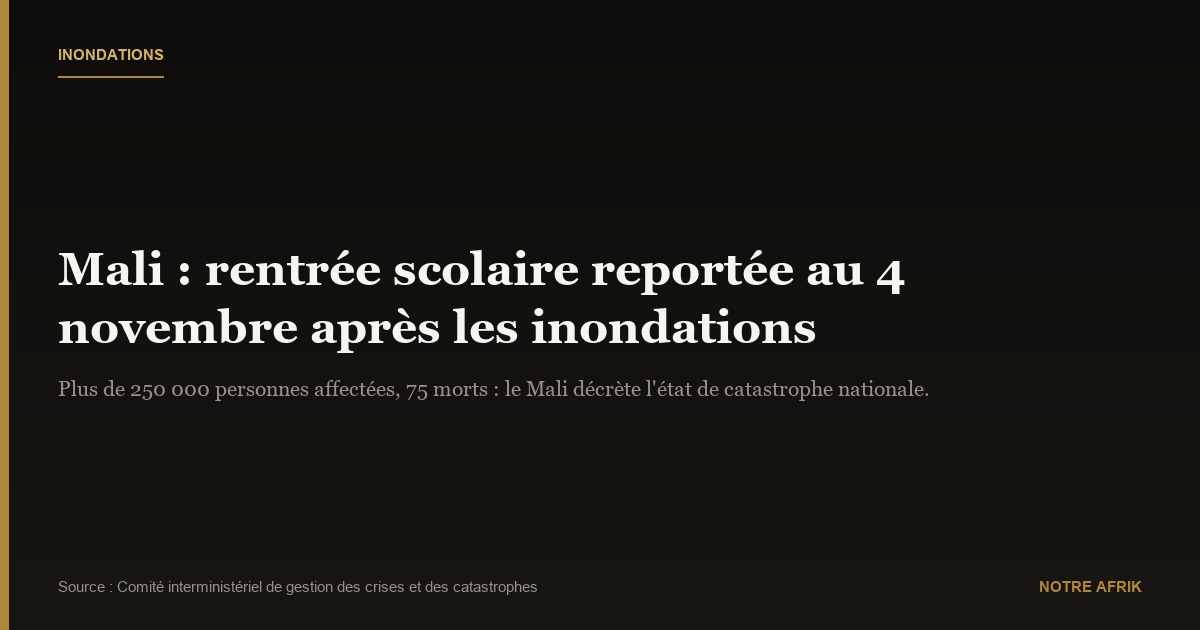 Mali : La rentrée scolaire reportée en raison des inondations