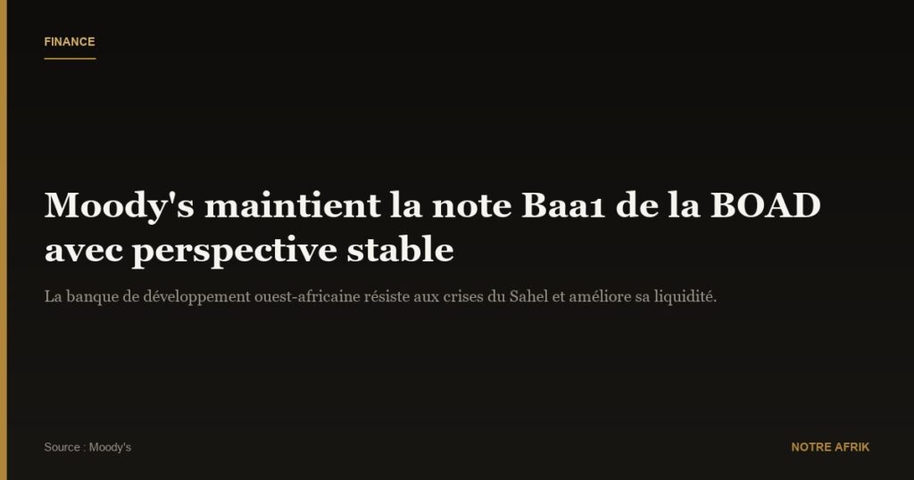 Moody’s confirme la solidité financière de la BOAD