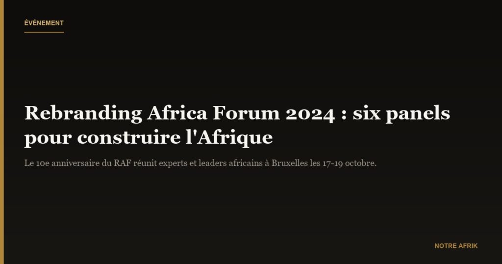 RAF 2024 : construire l'Afrique à travers la culture l'innovation et la coopération