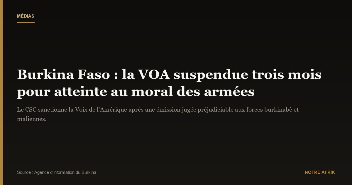 Burkina Faso : interdiction de diffusion des programmes de la Voix de l'Amérique pour trois mois