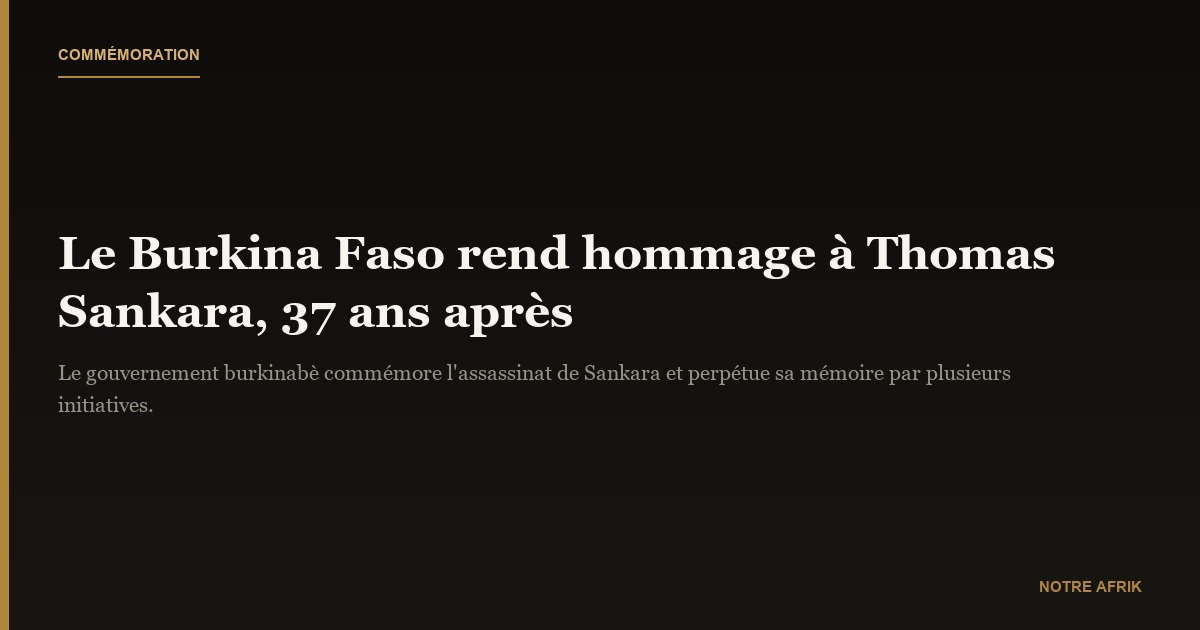 Commémoration : le Burkina Faso rend hommage à Thomas Sankara