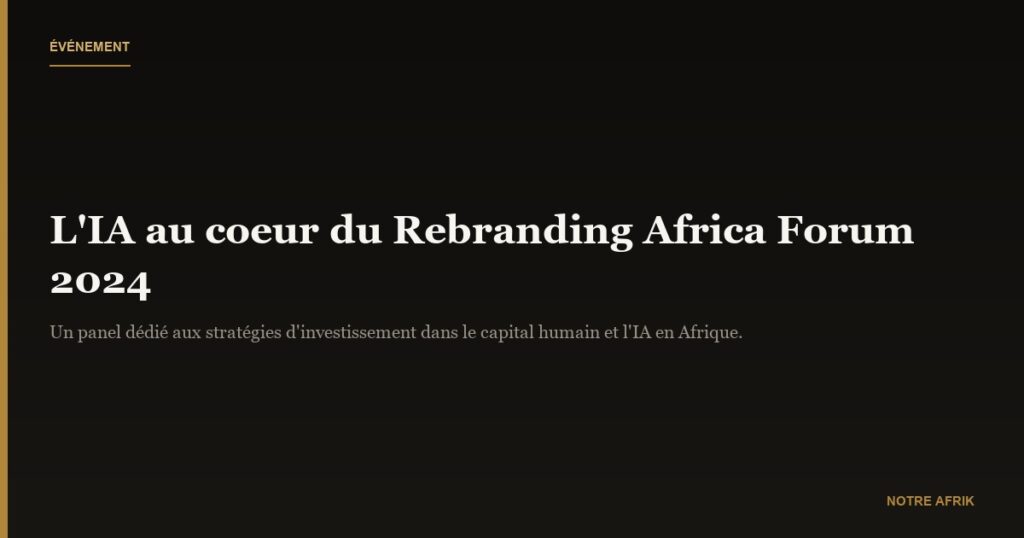 Rebranding Africa Forum : l'intelligence artificielle fera partie des discussions