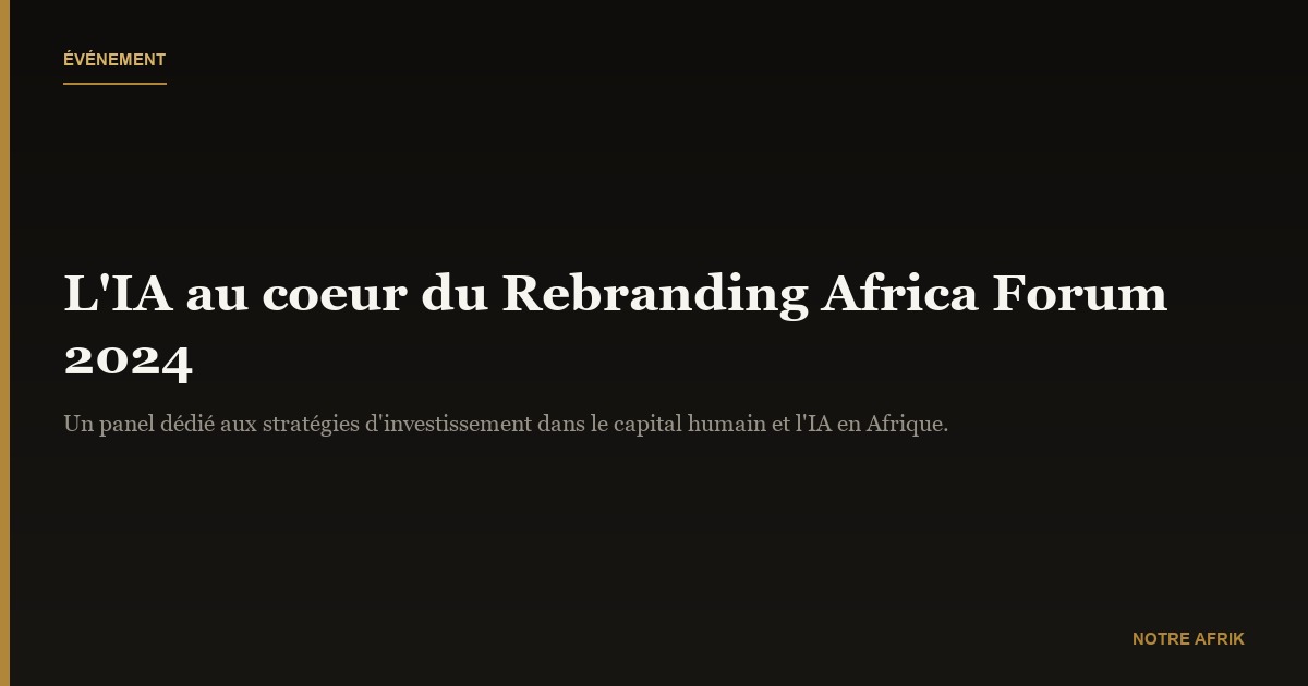Rebranding Africa Forum : l'intelligence artificielle fera partie des discussions