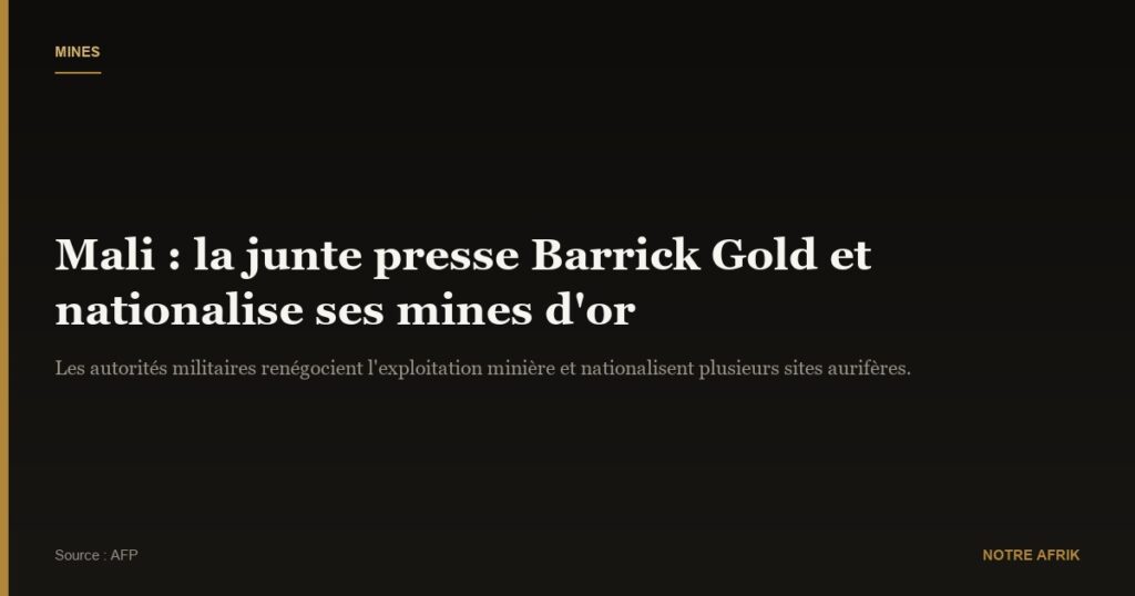 Mali : la junte menace de s'en prendre à une compagnie aurifère canadienne
