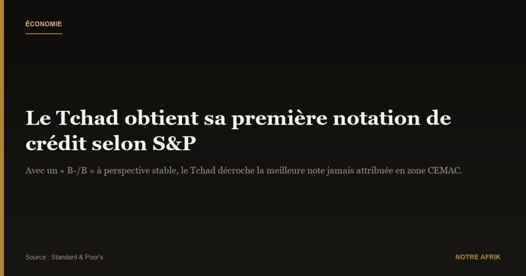 Tchad : une étape majeure vers la stabilité et la diversification économique