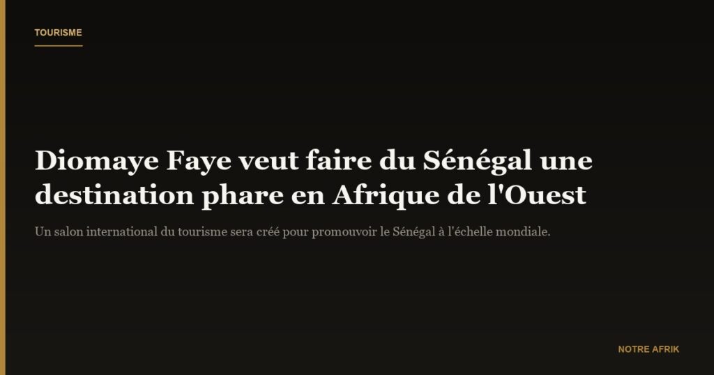 Tourisme : le Président Diomaye Faye veut faire du Sénégal une "destination phare"