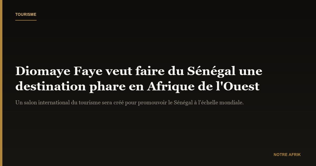 Tourisme : le Président Diomaye Faye veut faire du Sénégal une "destination phare"
