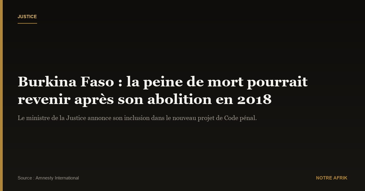 Burkina Faso : vers une possible réintroduction de la peine de mort