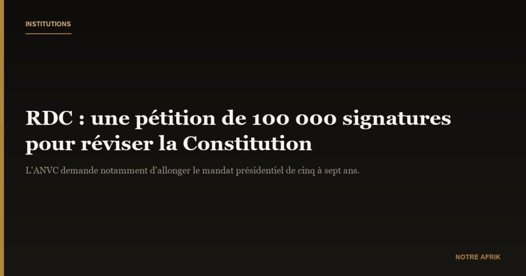 RDC : une pétition pour la révision de la Constitution de 2006 présentée à l'Assemblée