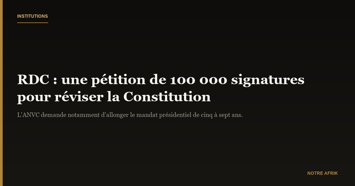 RDC : une pétition pour la révision de la Constitution de 2006 présentée à l'Assemblée