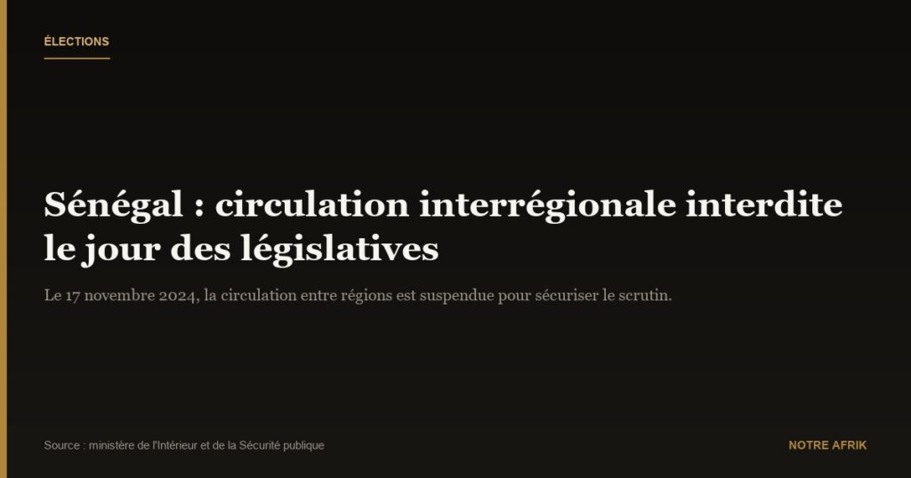 Sénégal : la circulation interrégionale interdite dimanche 17 novembre