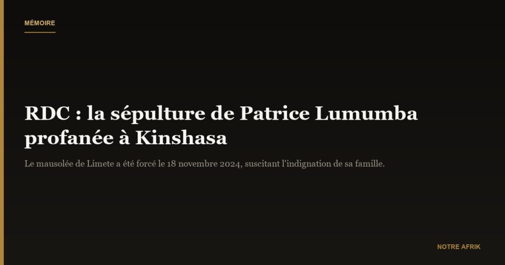 RDC : Amory Lumumba s'indigne de la profanation de la sépulture de Patrice Lumumba