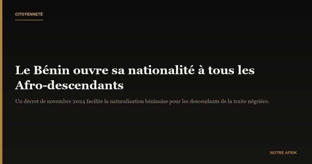 Bénin : nationalité ouverte à tous les Afro-descendants
