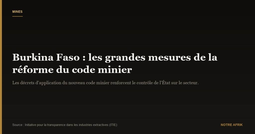 Burkina Faso : la validité de la convention minière est désormais de cinq ans