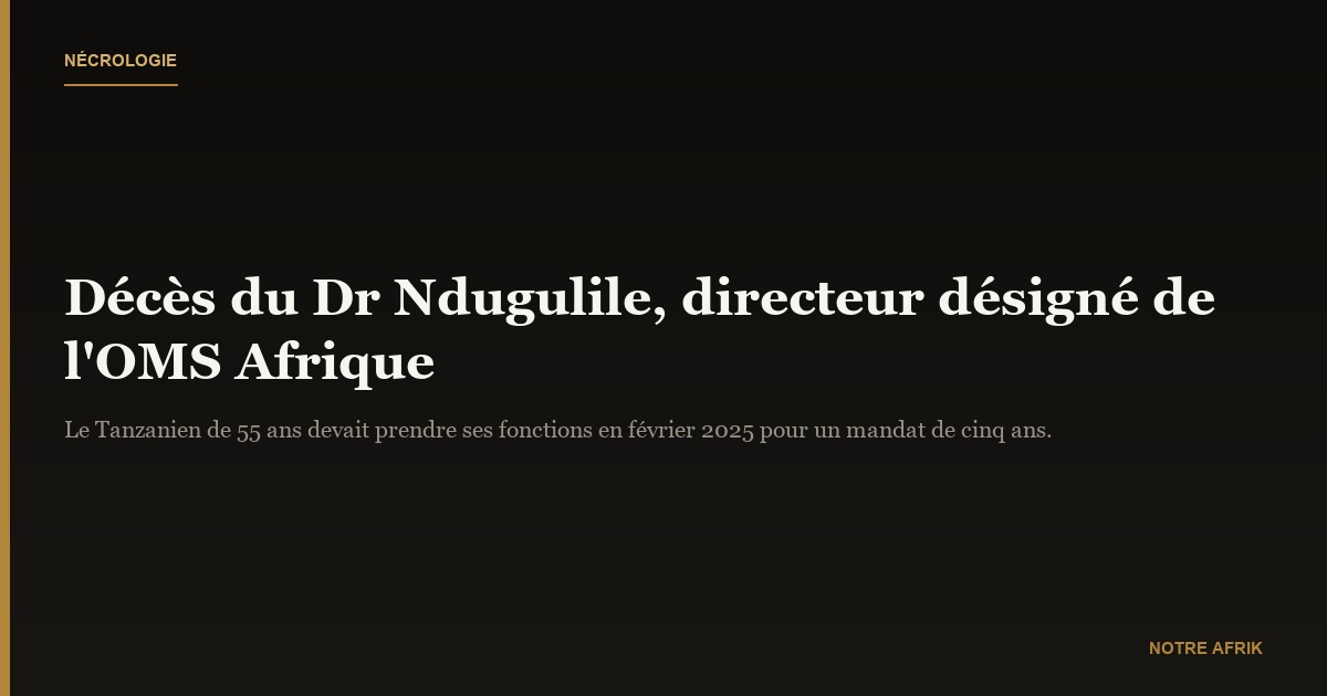 Nécrologie : le Dr Faustine Engelbert Ndugulile est décédé