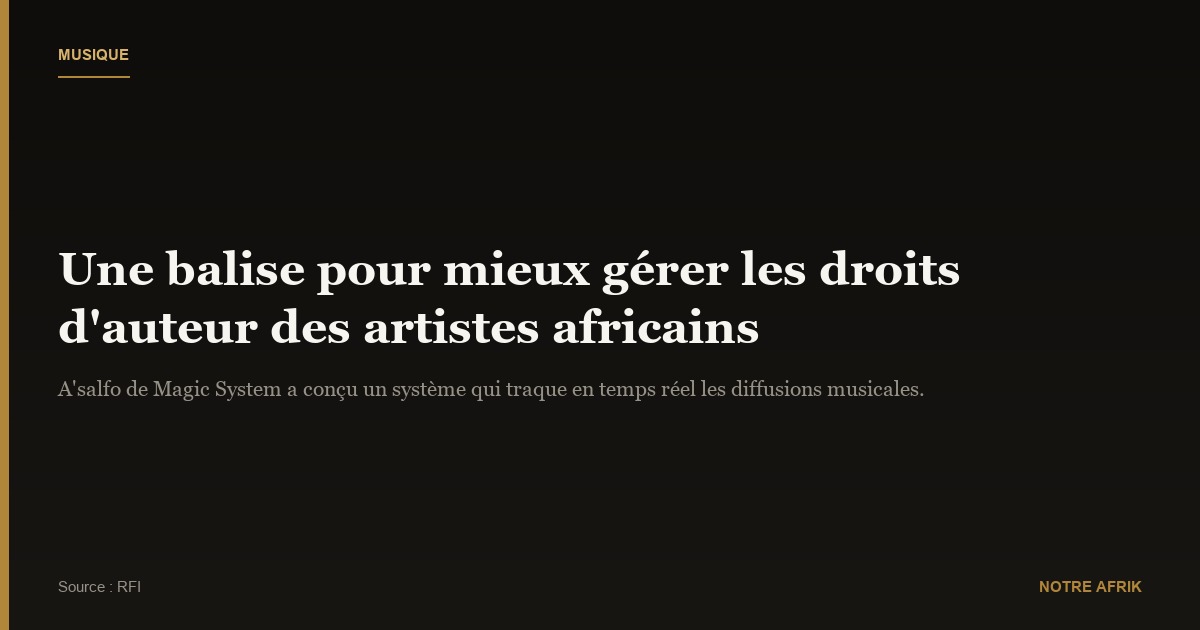 Musique : une balise pour la gestion des droits d'auteur des artistes en Afrique