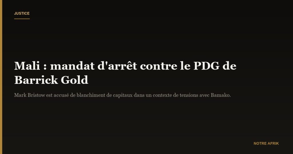 Mali : un mandat d'arrêt émis contre le PDG de Barrick Gold