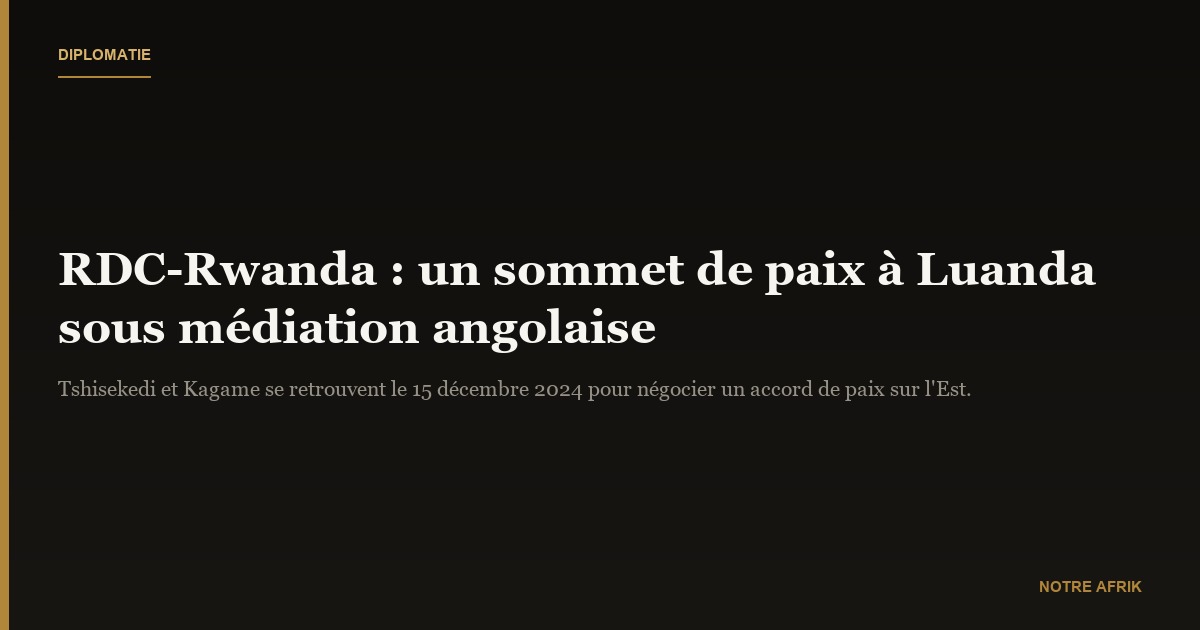 RDC : Tshisekedi et Paul Kagame tentent de mettre fin au conflit à l'Est