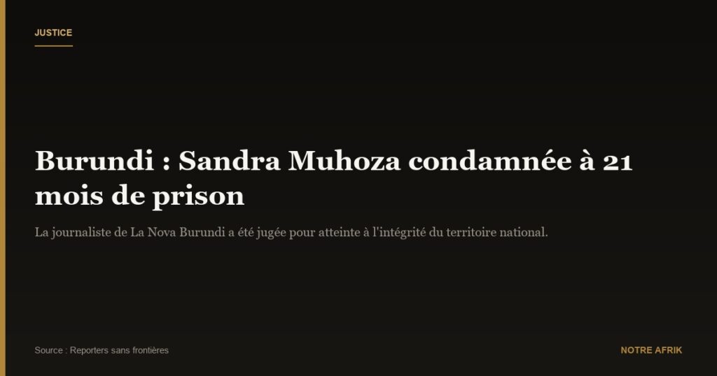 Burundi : la journaliste Sandra Muhoza condamnée à un an et neuf mois de prison